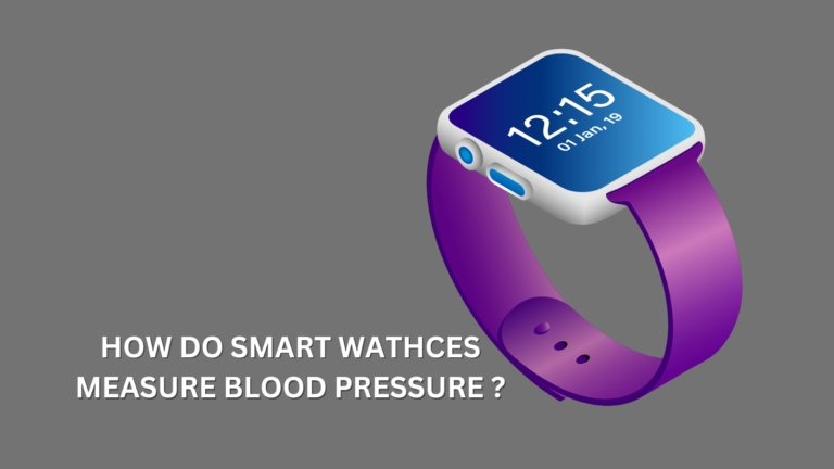 Decoding the Algorithms: How Do Smart Watches Measure Blood Pressure?