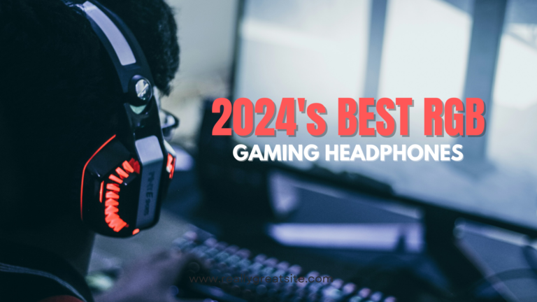 2024’s Best RGB Gaming Headphones