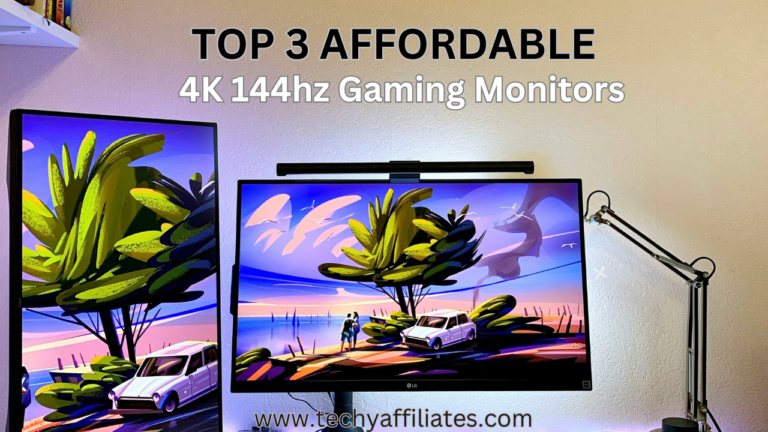 Top 3 Affordable 4K 144hz Gaming Monitors