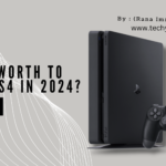 Is the PS4 Still Worth in 2024?